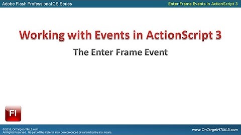 61012 - The Enter Frame Event in ActionScript 3