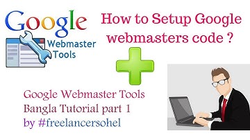 Google Webmaster Tools Bangla Tutorial part 1✔️#freelancersohel#Bangladesh