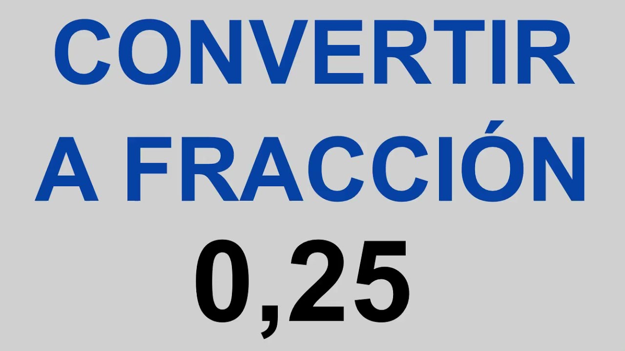 pasar-a-fracci-n-0-25-convertir-n-meros-decimales-a-fracciones