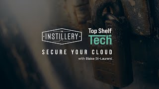 Secure your Cloud - Top Shelf Tech w/ Blaise St-Laurent (Architecture & Cloud Lead at ZX Security)