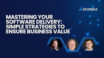 Mastering Software Delivery: Simple Strategies to Ensure Business Value