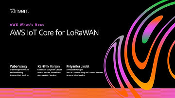 AWS on Air 2020: AWS What’s Next ft. AWS IoT Core for LoRaWAN