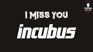 Incubus I Miss You Karaoke + Instrumental