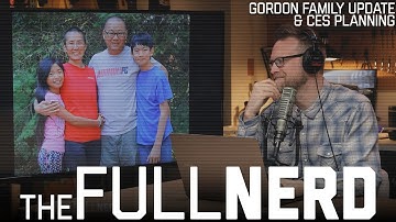 Gordon Family Update & CES Planning | The Full Nerd