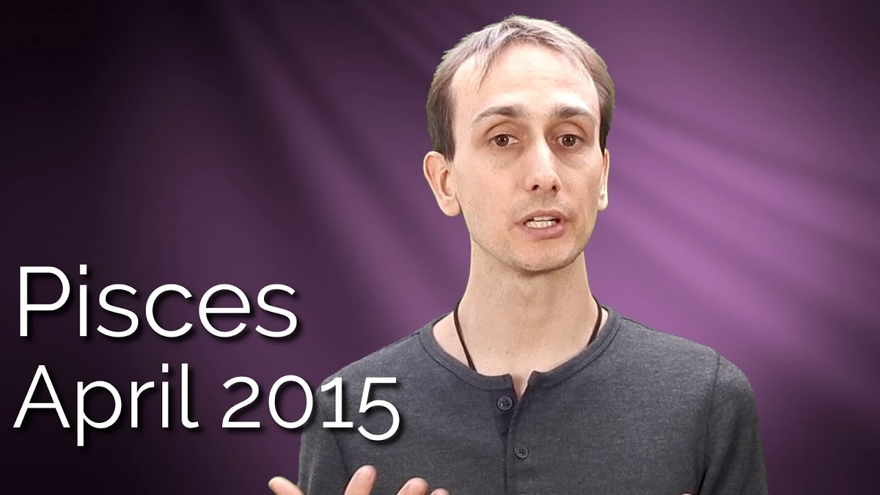 Pisces Monthly Horoscope April 2015 Sidereal Astrology YouTube