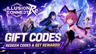 All Gift Codes Illusion Connect Re