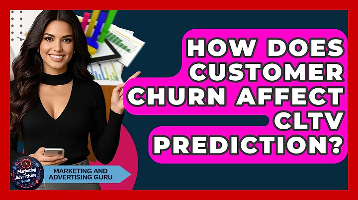 How Does Customer Churn Affect CLTV Prediction? - Marketing and Advertising Guru