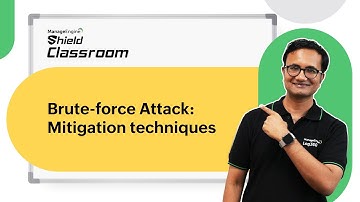 Brute-force Attack: Mitigation techniques | Shield Classroom | ManageEngine