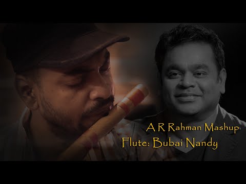 A R Rahman Mashup Flute By Bubai Nandy