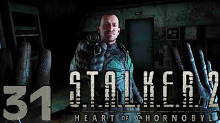 :   2024 !  S.T.A.L.K.E.R. 2 Heart of Chornobyl  #31   .