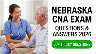 Pass The 2026 Nebraska CNA Exam Fast: Real Questions