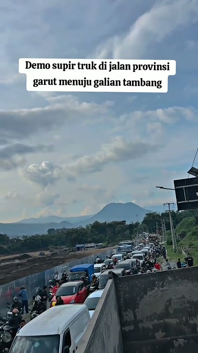 Demo supir truk di Garut #garut #truk #tambang