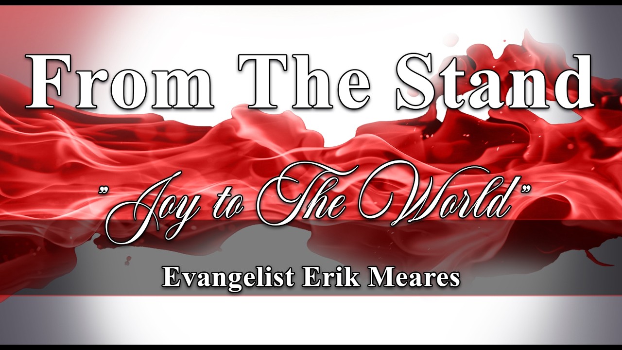 Joy To The World | From The Stand | Erik Meares
