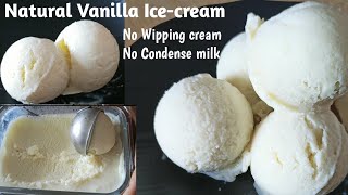 Vanilla Ice Cream Recipe I No Condensed milk, No Whipped cream I Easy Vanilla Ice Cream Recipe I