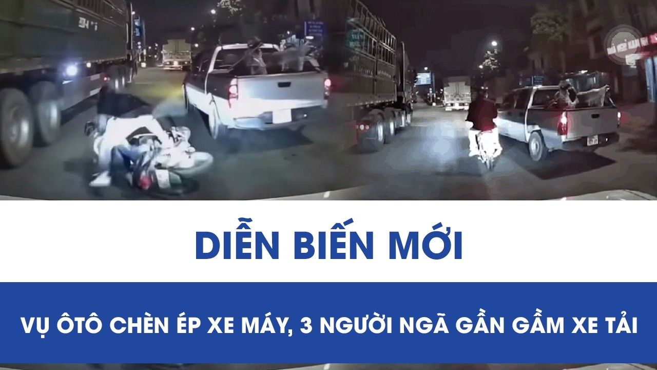 Xem xét hành vi “giết người” chưa đạt của tài xế ôtô chèn ép xe máy, 3 người suýt ngã vào gầm xe tải