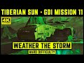 C C TIBERIAN SUN GDI MISSION 11 WEATHER THE STORM HARD 4K C C TIBERIAN SUN GDI MISSION 11 WEATHER THE STORM HARD 4K