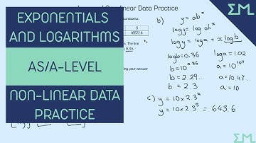 Logarithms and Non-linear Data Practice -Exponentials and Logarithms (AS/A-Level)