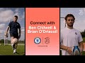 Connect With BEN CHILWELL &amp; BRIAN O&#39;DRISCOLL | Football meets Rugby | Chelsea FC x Three UK