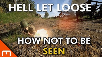 Hell Let Loose - How NOT to be SEEN