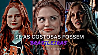 Se As Gostosas Fossem Brasileiras 1 Feat Caroline Blossom