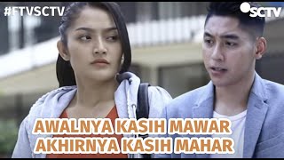 FTV SCTV Siti Badriah, Krisjiana | Awalnya Kasih Mawar Akhirnya Kasih Mahar