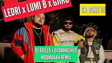 LEDRI x LUMI B x GJIKO - CA BONE ?! (DJ ADILLO x DJ DARK CHILD Remix) | MOOMBAHTON REMIX 2021