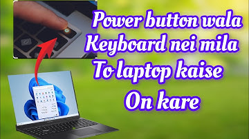 Laptop Power Button Wala Keyboard Nei Mila To Laptop Kaise On Kare