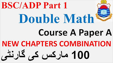 3rd Year | BSC/ADP | Double Math | Course A | Paper A | New Chapter Combination | Get 100 Marks | PU