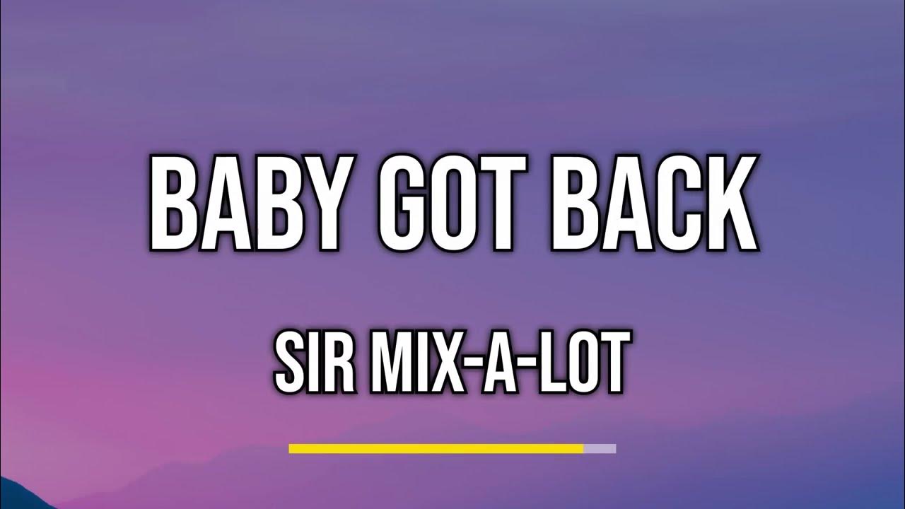 Sir Mix A Lot - Baby Got Back (Lyrics) Sir Mix A Lot - Baby Got Back (Lyrics)