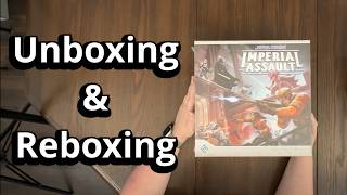 Star Wars: Imperial Assault - Board Game Unboxing & Reboxing - What's in the Box?