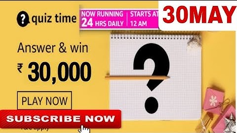 Amazon Quiz Answers Today | Win 30000 Amazon Pay Balance 30 May 2021