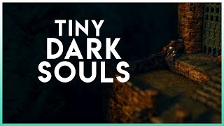 Tiny Dark Souls | Tilt Shift