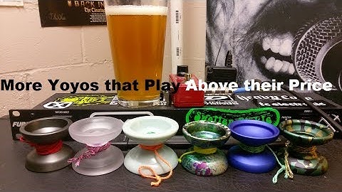 More Yoyos that Play Above Their Price Range
