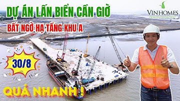 Dự Án Lấn Biển Cần Giờ VinGroup Hoàn Thành San Lấp Khu A Quá Nhanh - Tiện Ích Và Hạ Tầng Hình Thành
