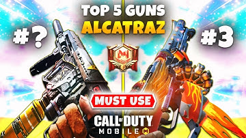 Top 5 BEST Guns In ALCATRAZ Map | COD Mobile | 5 Best GUNSMITH Builds In CODM ALCATRAZ Battle Royale