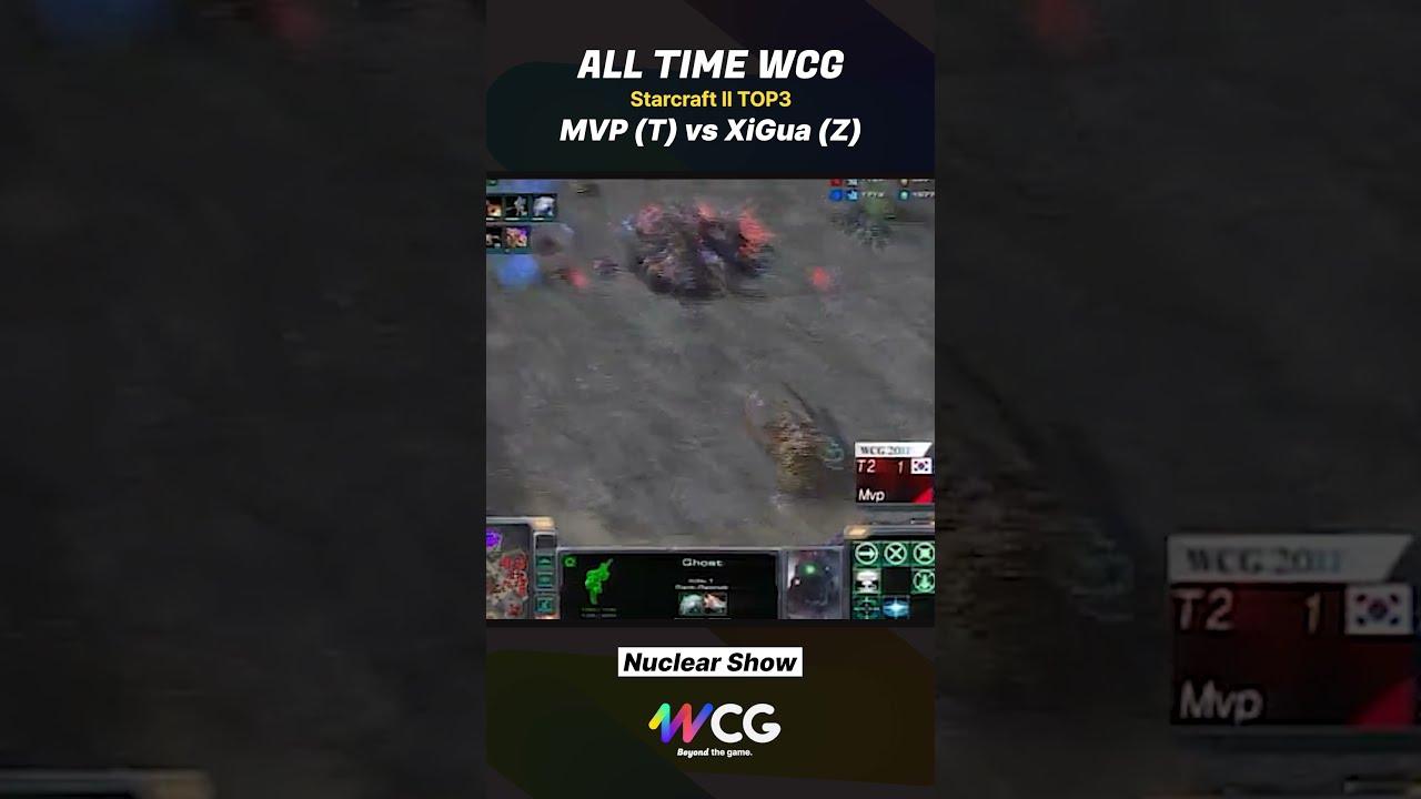  WCG Origin Nuclear Show L ALL TIME STARCRAFT2 TOP 3 Legend Starcraft2 Mvp Xigua