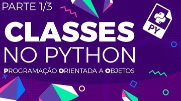 As Classes no Python - Programação Orientada a Objeto