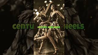 The History Of High Heels - A Fashion Obsession