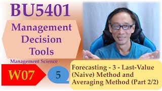 Forecasting - 3 - Last-Value (Naive) Method and Averaging Method (Part 2/2) Wealth