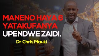 Dr.Chris Mauki: Maneno haya 6 yatakufanya upendwe Zaidi.