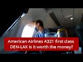 American Airlines first class review DEN-LAX on the A321