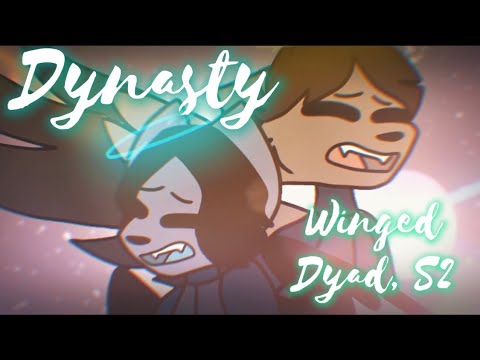 • Dynasty • | Winged Dyad Season 2 // [flash warning] (story in desc.)