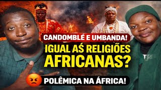 Africanos revelam a verdade por de trás do candomblé brasileiro e africano