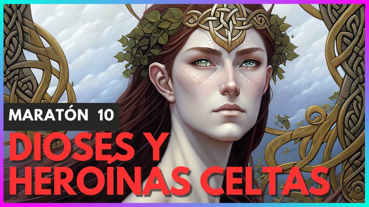 Maratón de historias: La Magia de los Dioses Celtas