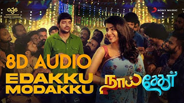 Naai Sekar - Edakku Modakku 8D AUDIO | Sathish, Pavithra Lakshmi, Anirudh Ravichander, Kishore