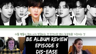 BTS Be album review: Episode 5 - Dis-ease