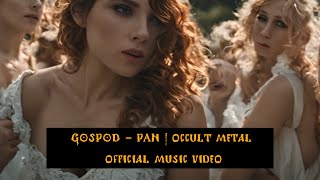 GOSPOD - PAN official music video | 2023