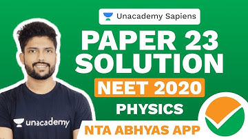 NTA Abhyas App | Physics | Paper 23 Solution | NEET 2020 | Prateek Jain | Unacademy Sapiens
