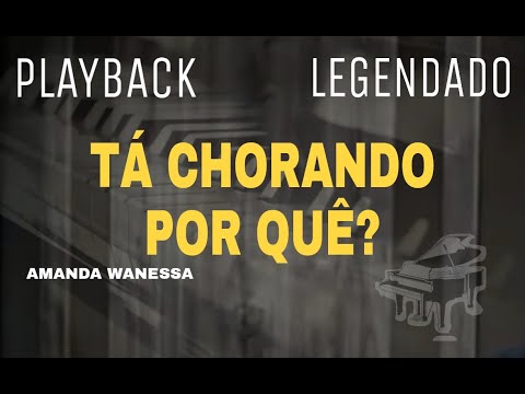 Playback - Tá Chorando Por Quê? Versão Amanda Wanessa #CoverComLegenda