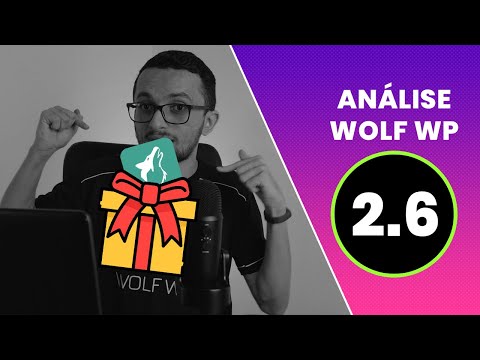 Análise Completa da nova versão 2.6.0 do Wolf WP